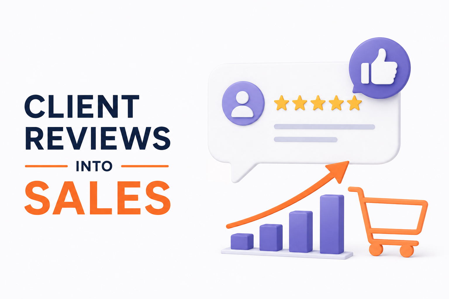 How to turn client reviews into sales